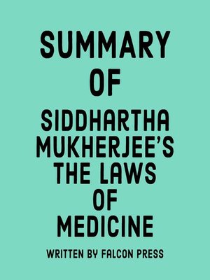 cover image of Summary of Siddhartha Mukherjee's the Laws of Medicine